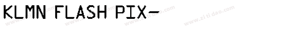 KLMN Flash Pix字体转换